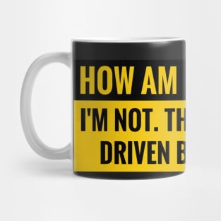 How Am I Driving, Funny Car Bumper Mug